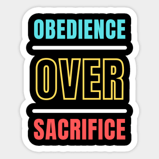 Obedience Over Sacrifice | Christian Typography Sticker